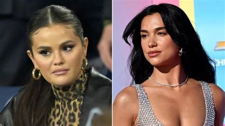 Dua Lipa, Selena Gomez
